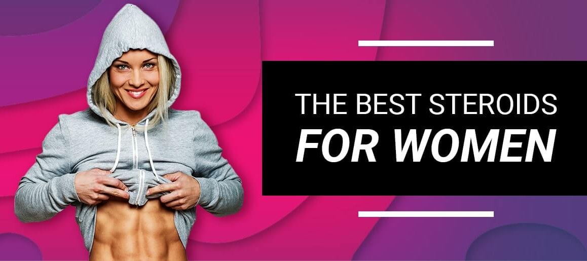 What Are The Best Steroids for Women? (Top 4 Most Popular) - Steroids Online Canada Best